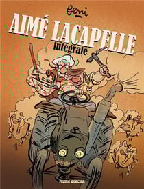 Aimé Lacapelle : Intégrale Tomes 1 à 4