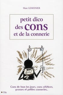 Le petit dico des cons et de la connerie
