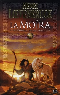 Le cycle des loups - la moira - integrale t.1 a t.3
