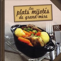 Les plats mijotés de grand-mère