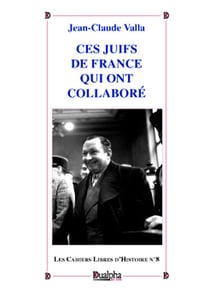 Ces juifs de France qui ont collaboré