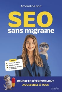SEO sans migraine : Rendre de référencement accessible à tous