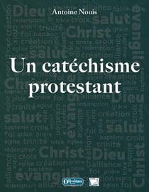 Un catéchisme protestant (3e édition)