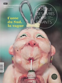 La revue des livres pour enfants n.339 : Corée du Sud, la vague