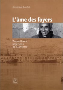 L'âme des foyers - travailleurs algériens de nanterre