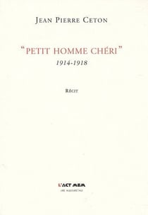 petit homme chéri" - 1914-1918