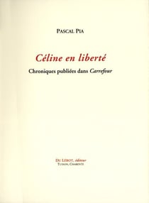 PIA Pascal, Céline en liberté