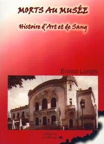 MORTS AU MUSÉE - Histoire d'Art et de Sang