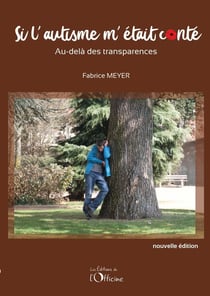 Si l'autisme m'était conté : au-delà des transparences