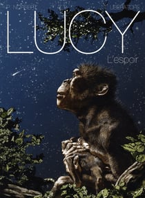 LUCY, LA 1ERE HISTOIRE D'AMOUR DU MONDE
