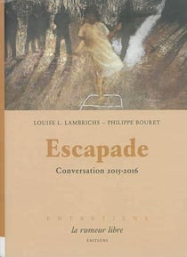 Escapade - conversation 2015 -2016