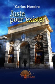 Juste pour exister