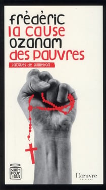 Frédéric ozanam - la cause des pauvres