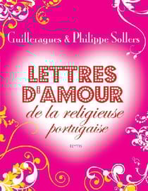 Lettres d?amour de la religieuse portugaise