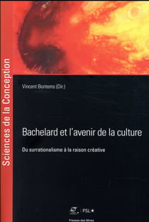 Bachelard et l'avenir de la culture - du surrationalisme à la raison créative