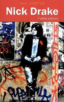 Nick Drake, l'abécédaire