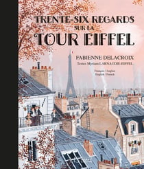 Trente-six regards sur la Tour Eiffel
