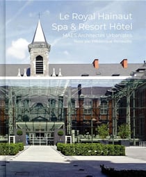 Le Royal Hainaut, Spa et Resort Hôtel
