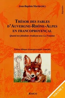 Trésor des fables d'Auvergne-Rhône-Alpes en francoprovençal v.1