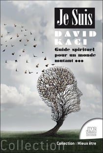 Je suis : guide spirituel pour un monde mutant...