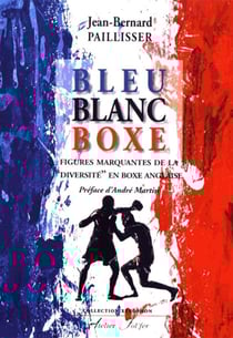 Bleu Blanc Boxe : Figures marquantes de la "diversité" en boxe anglaise