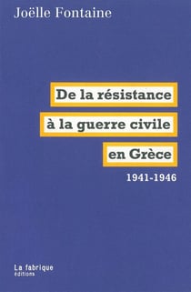 De la résistance à la guerre civile en Grèce - 1941-46