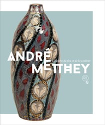 André metthey : la quête du feu et de la couleur