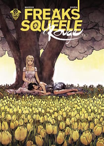 Freaks' Squeele Rouge - Tome 3 - Que sera sera