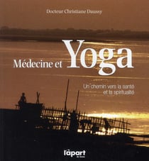 Médecine et yoga - un chemin vers la santé et la spiritualité