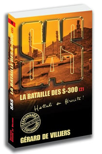 SAS Tome 179 : la bataille des S-300 Tome 2