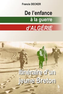 DE L'ENFANCE À LA GUERRE D'ALGÉRIE ITINÉRAIRE D'UNE JEUNE BRETON