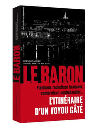 Le baron - l'itinéraire d'un voyou gâté
