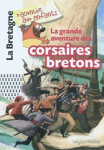 Grande aventure des corsaires bretons