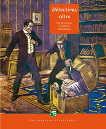 Détectives rétro - anthologie d'enquêtes excentriques