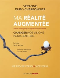 Ma réalité augmentée - changer nos visions pour "exister"