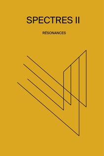 Spectres n.2 : résonances