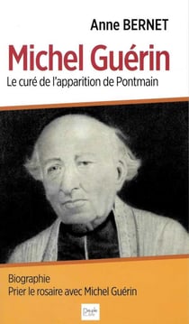 Michel Guérin - le curé des apparitions de Pontmain
