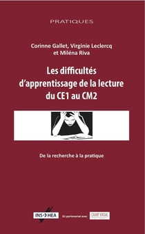 Les difficultés d'apprentissage de la lecture du CE1 au CM2 - de la recherche à la pratique