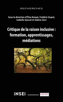 Critique de la raison inclusive : formation, apprentissages, médiations