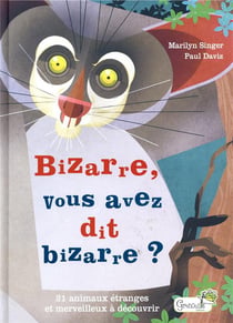 Bizarre, vous avez dit bizarre ?