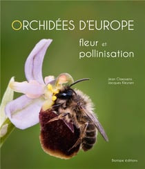 Orchidées d'europe, fleur et pollinisation