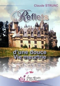 Reflets d'une douce vie meurtrie