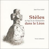 Les stèles de l'âge du fer christianisées dans le Léon