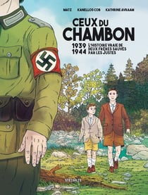 Ceux du Chambon : 1939-1944 : l'Histoire vraie de deux frères sauvés par les justes