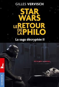 Star Wars : le retour de la philo - la saga décryptée Tome 2