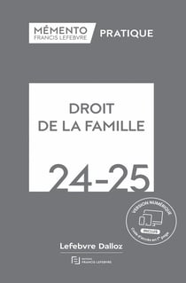 Mémento pratique : Droit de la famille (édition 2024/2025)