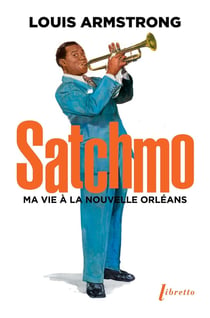 Satchmo : Ma vie à la Nouvelle Orléans