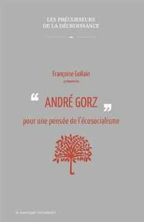 André Gorz - pour une pensée de l'écosocialisme