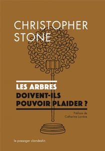 Les arbres doivent-ils pouvoir plaider ?