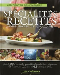 Les recettes gourmandes de chefs en pays de la loire